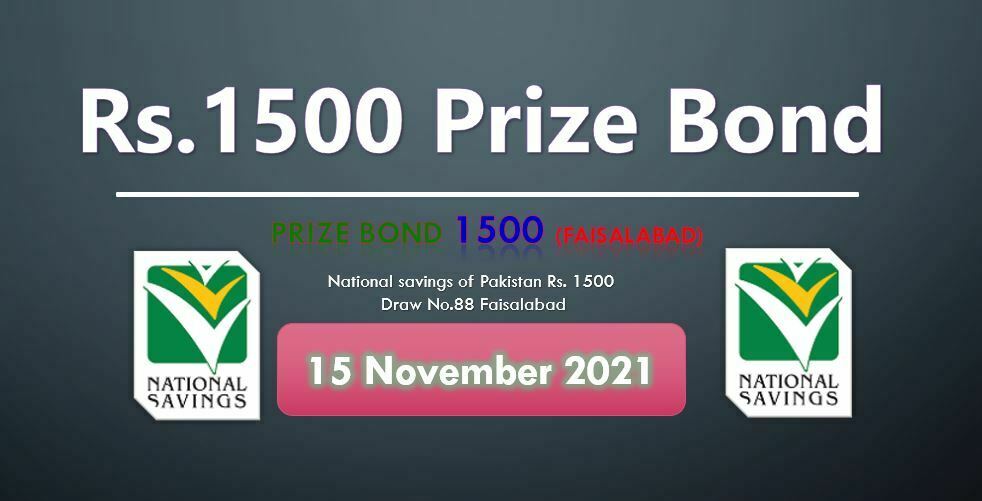 Rs. 1500 Prize Bond 15 November 2021 Result Draw No. 88 List Faisalabad