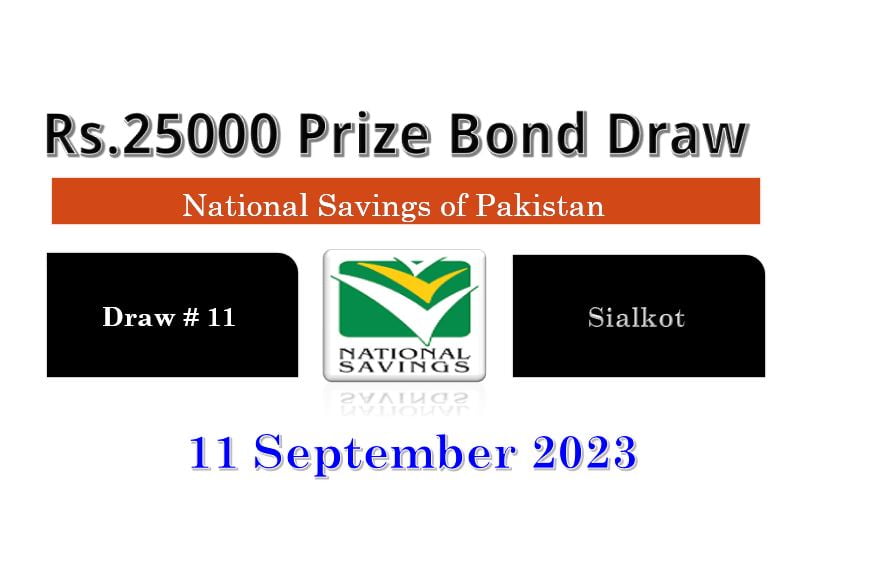 Rs. 25000 Prize Bond 11 September 2023 Result Draw No. 11 List Sialkot