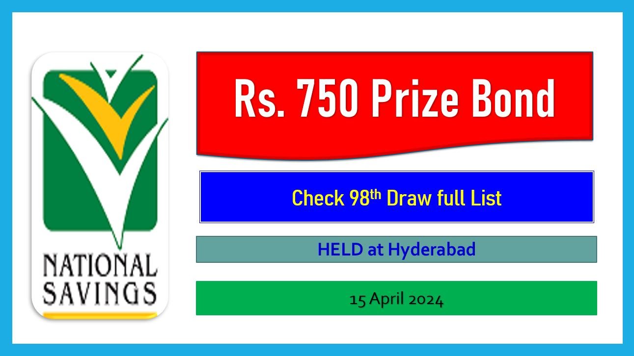Get Draw 98 Rs. 750 Prize Bond List Hyderabad 15 April 2024 online