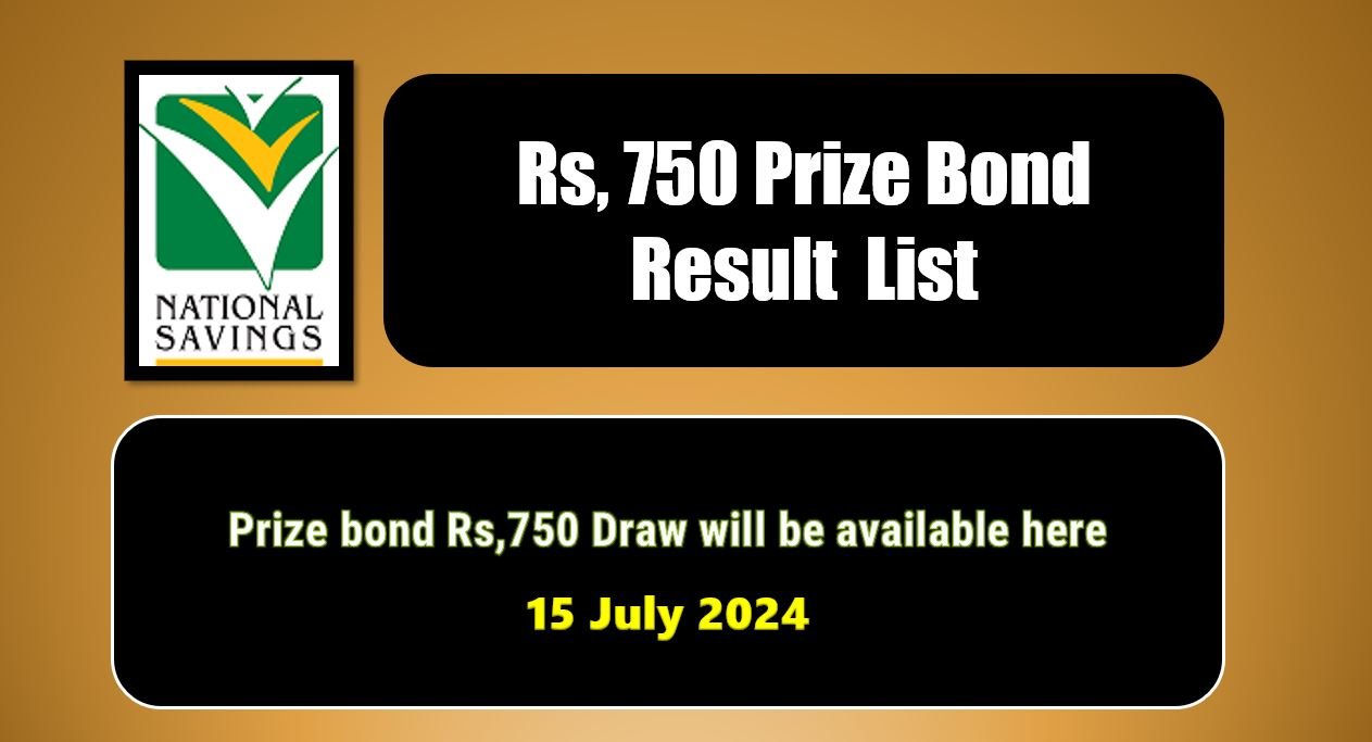 Rs. 750 Prize Bond 15 July 2024
