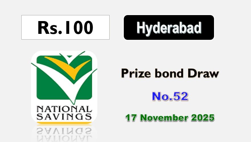 Prize Bond 100 Draw # 52 On 17-11-2025 at HYDERABAD